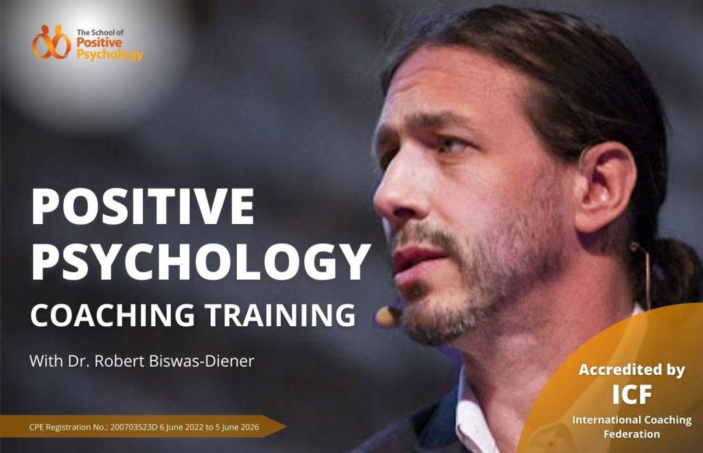 Positive Psychology Coaching Training with Dr. Robert Biswas-Diener